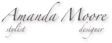 Amanda Moore
stylist            designer